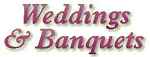 Weddings and Banquets